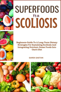 Superfoods for Scoliosis