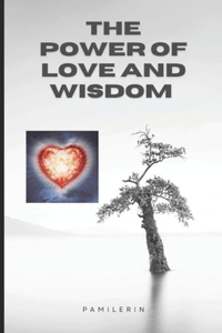 Power of Love and Wisdom