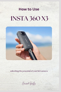 How to Use Insta 360 X3