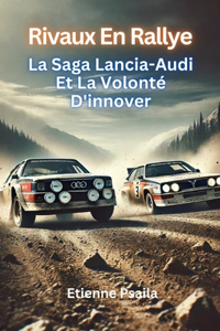 Saga Lancia-Audi et la Volonté d'Innover