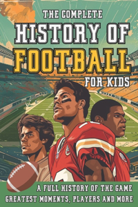 Complete History of Football For Kids