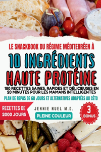 Snackbook Du Régime Méditerréen À 10 Ingrédients Haute Protéine