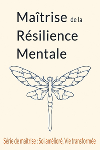Maîtrise de la Résilience Mentale