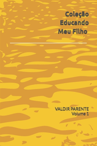 Coleção Educando Meu Filho volume 1
