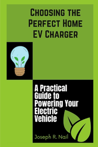 Choosing the Perfect Home EV Charger
