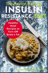 The Newest Healing Insulin Resistance Diet