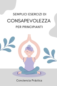 Semplici esercizi di consapevolezza per principianti