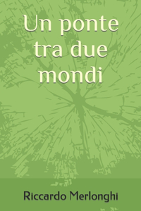 Un ponte tra due mondi