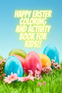 Happy Easter Coloring and Activity Book for Kids!!