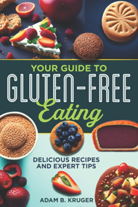 Your Guide to Gluten-Free Eating