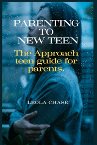 Parenting to New Teen