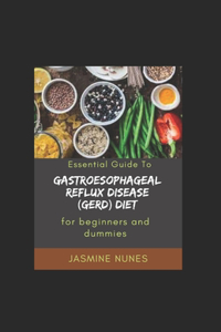Essential Guide To Gаѕtrоеѕорhаgеаl Rеflux Dіѕеаѕе (GERD) Diet For Beginners And Dummies