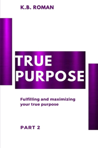 True Purpose