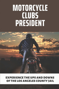 Motorcycle Clubs President