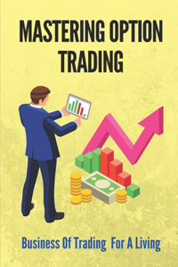 Mastering Option Trading