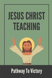 Jesus Christ Teaching