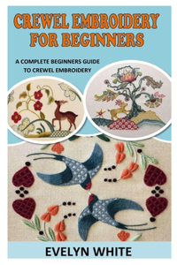 Crewel Embroidery for Beginners