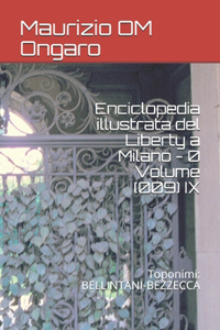 Enciclopedia illustrata del Liberty a Milano - 0 Volume (009) IX