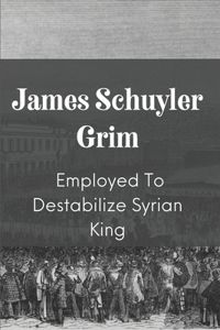 James Schuyler Grim