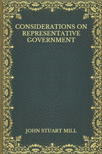 Considerations On Representative Government