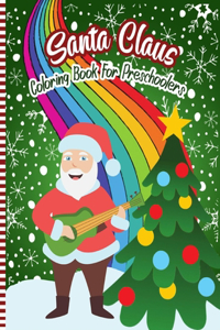 Santa Claus Coloring Book For Preschoolers