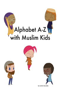 Alphabet A-Z with Muslim Kids