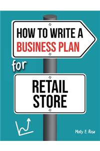 How To Write A Business Plan For Retail Store