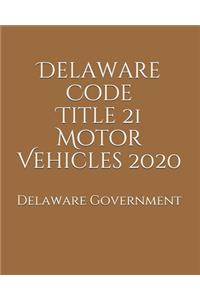 Delaware Code Title 21 Motor Vehicles 2020