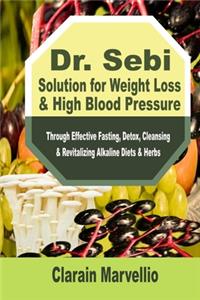 Dr. Sebi Solution for Weight Loss & High Blood Pressure