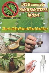 DIY Homemade HAND SANITIZER Recipes
