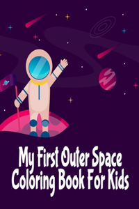 My First Outer Space Coloring Book For Kids