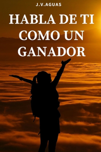 Habla de ti como un ganador