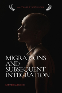 Migrations and Subsequent Integration