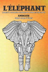 Livres à colorier d'animaux pour les enfants - Gros caractères - Animaux - L'éléphant