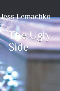 Ugly Side