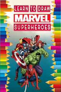 Learn to Draw Marvel super heroes