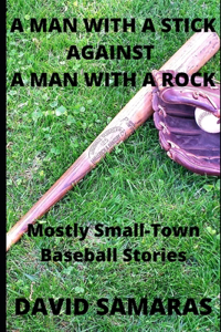 Man With A Stick Against A Man With A Rock