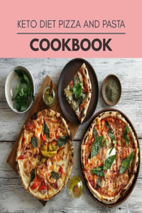 Keto Diet Pizza And Pasta Cookbook