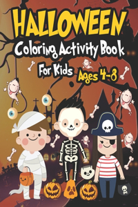 Halloween Coloring Activity Books For Kids Ages 4-8: Kids Halloween Book: Children Coloring Workbooks for Kids: Boys, Girls Cute Halloween Coloring Activity Books 60 Pages