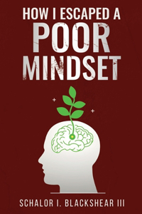 How I Escaped A Poor Mindset