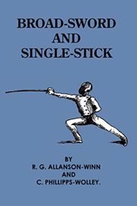 Broad-Sword and Single-Stick