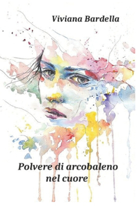 Polvere di arcobaleno nel cuore