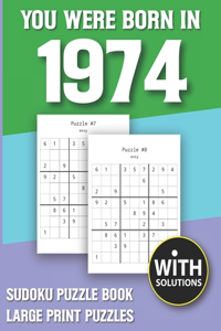 You Were Born In 1974