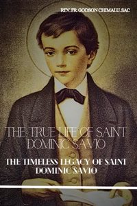 True Life of Saint Dominic Savio