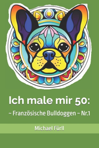 Ich male mir 50
