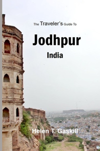 Traveler's Guide to Jodhpur, India