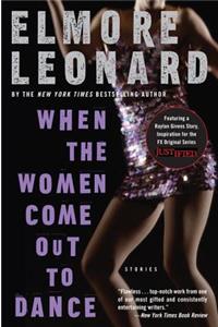 When the Women Come Out to Dance