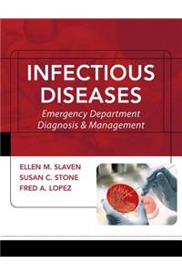 Infectious Diseases: Emergency Department Diagnosis & Management