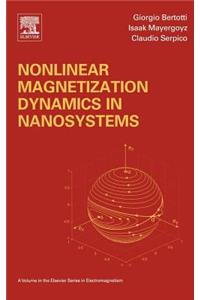 Nonlinear Magnetization Dynamics in Nanosystems (Elsevier Series in Electromagnetism)