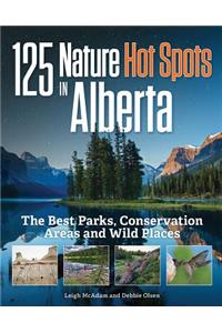 125 Nature Hot Spots in Alberta